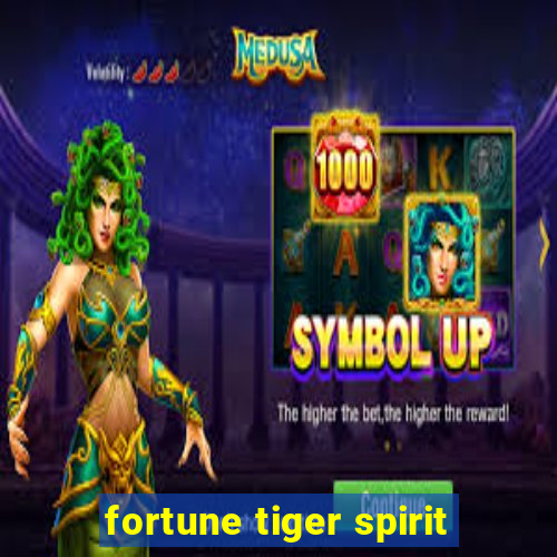 fortune tiger spirit